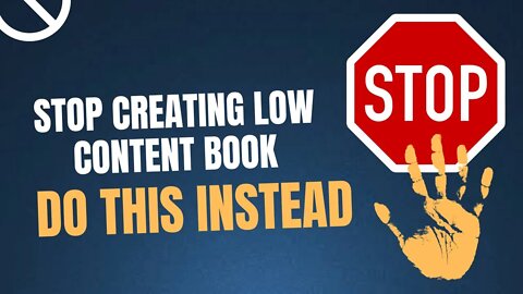 STOP MAKING LOW CONTENT BOOK to publish on Amazon kdp & what you should Do this instead #amazonkdp