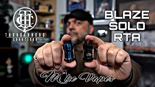 🔥 Mike Vapes Blaze Solo RTA By Thunderhead Creations🔥