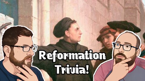 Protestant Reformation Trivia!