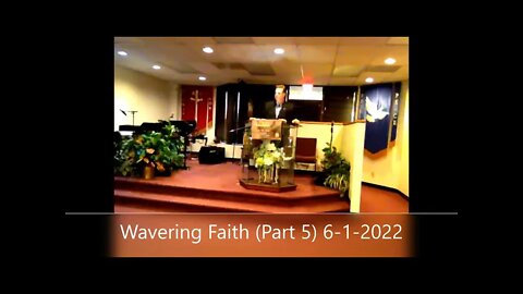 Wavering Faith (Part 5)