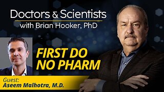 First Do No Pharm With Aseem Malhotra, M.D.