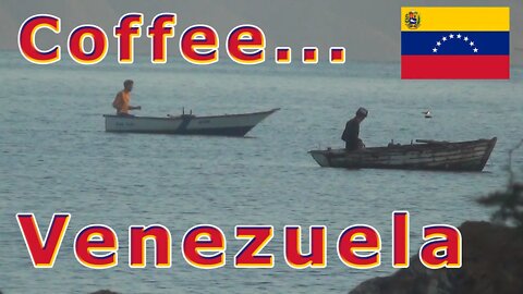 I talk too much... Morning Coffee on the beach... Venezuela January 23, 2020 Part 1 of 2