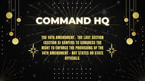 Command HQ: 14th Amendment (Section 5) Confers Power to Congress and Not State Officials