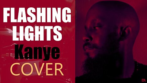 DA Covers Kanye - Flashing Lights