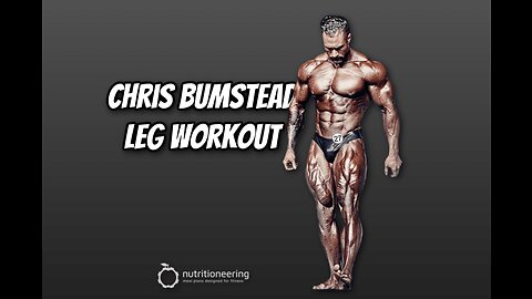 LEGS WORKOUT BY CHRIS BUMPSTEAD