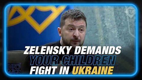 VIDEO: Zelensky Demands Americans Sacrifice Their Sons and Daughters to Fight for NATO