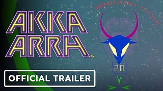 Akka Arrh - Official Launch Trailer