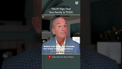 The #1 Sign That Your Family Is TOXIC