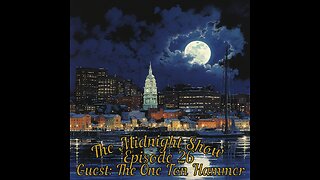 The Midnight Show Episode 26 (Guest: The One Ton Hammer)