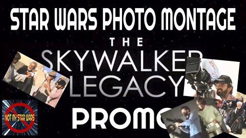 STAR WARS: A NEW HOPE Behind the Scenes Photo Montage - The Skywalker Legacy Promo