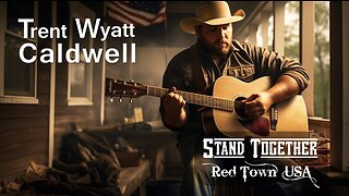 An Anthem for Real Patriots - Stand Together (Red Town USA)