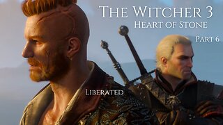 The Witcher 3 Heart of Stone Part 6 - Liberated