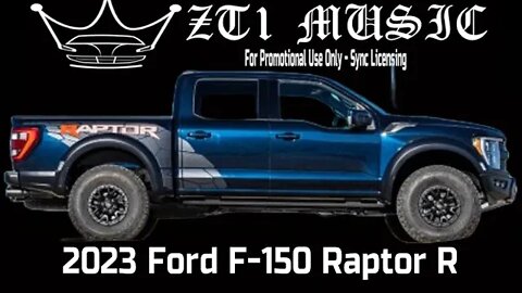2023 @Ford Motor Company F-150 Raptor R (@BeastieBoys - So What'cha Want)