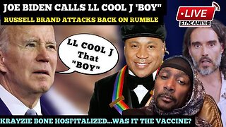 LL COOL J IS JOE BIDEN'S "BOY?"| Krayzie Bone Take Vaccine? RUSSELL BRAND "FREE SPEECH" UNDER ATTACK