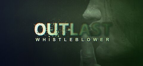 Unite & Thrive: Outlast Whistleblower Livestream Event!