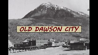 Dawson City YUKON (1930's) #reset #mudflood #oldworld