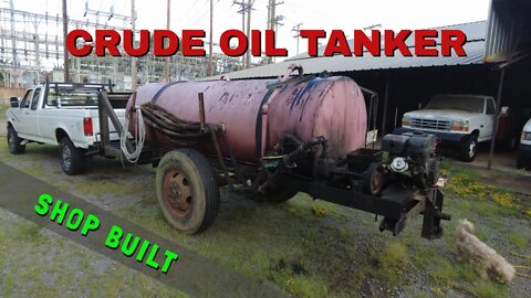 Shop Built 1,000 Gallon Crude Oil Tanker