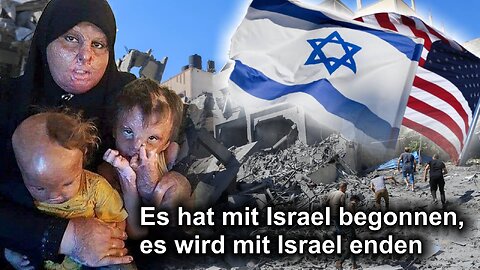 Es hat mit Israel begonnen, es wird mit Israel enden – Wir erleben das Ende des Weltsystems
