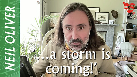 Neil Oliver: ‘…a storm is coming!’