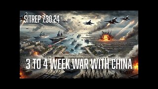 Monkey Werx - 3 to 4 Week War with China?! SITREP 7.30.24