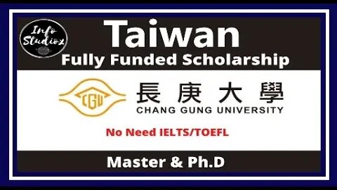 Chang Gung University Scholarship in Taiwan Spring 2024 Fully Funded
