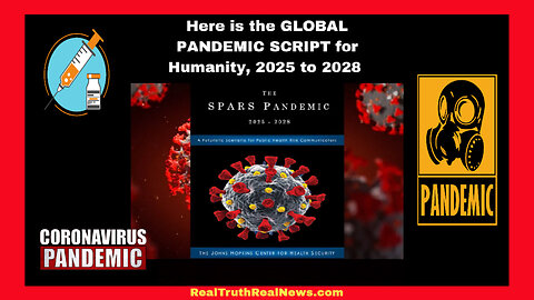 🌎 💉 SPARS: The NWO's Global Pandemic Script For Humanity 2025 to 2028 - It Has ALWAYS Been About CONTROL * Links 👇