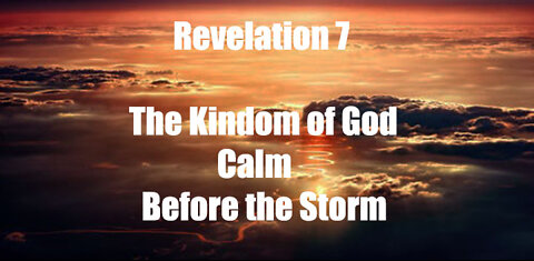 Rev Renz ( Revelation 7 ) Calm Before The Storm