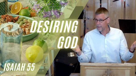 Desiring God — Isaiah 55 (Modern Worship)