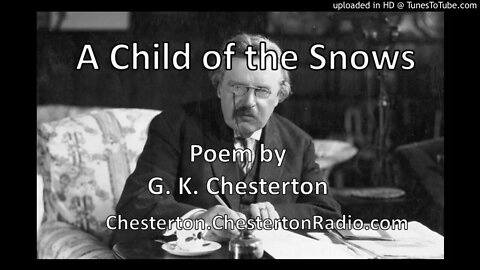 A Child of the Snows - G. K. Chesterton - Poem