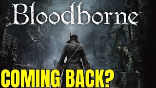 "We Haven't Seen The Last Of BloodBorne" - Says Colin Moriarty - Remaster/Sequel/DLC?