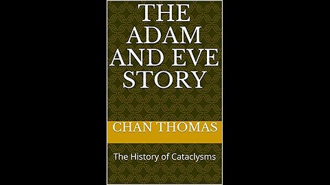 The Adam & Eve Story: A Captivating Tale of Cataclysms - Book summary