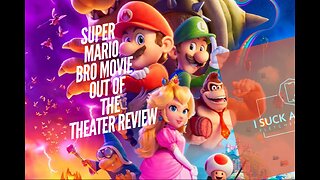 Super Mario Bro Movie Out of The Theater Review