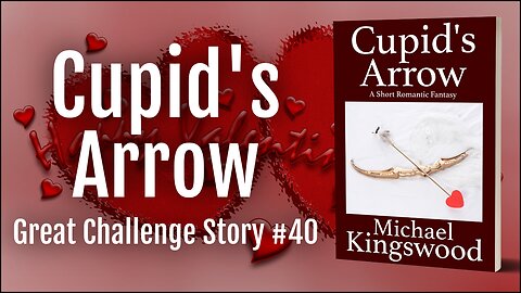 Story Saturday - Cupid's Arrow