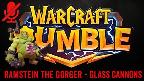 WarCraft Rumble - Ramstein the Gorger - Glass Cannons