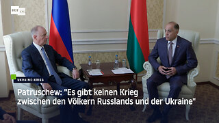 Patruschew: "Es gibt keinen Krieg zwischen den Völkern Russlands und der Ukraine"