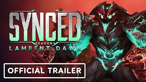 Synced - Official Season 1: Lambent Dawn Trailer