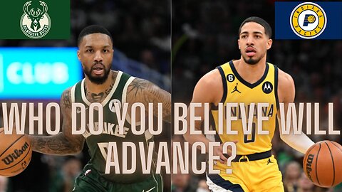 Pacers vs. Bucks in the opening round of the playoffs, who do you believe will advance?