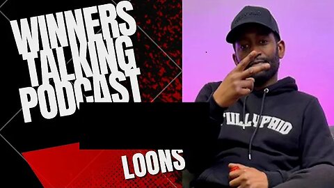 Loons | No Disrespect To Filthy Fellas But The Science Is Wrong | Winners Talking Podcast