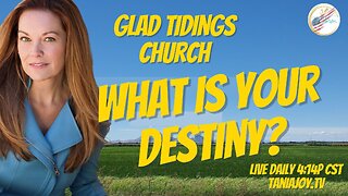 Beauty for Ashes | Tania Joy Glad Tidings Church | May 20, 2023 | What is Your Destiny?