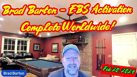 Brad Barton HUGE intel Feb 20 - EBS Activation Complete Worldwide!