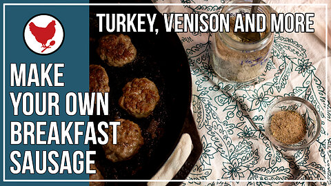 Make Your Own Breakfast Sausage - It's Easy!