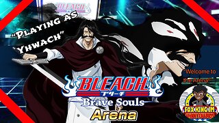 Bleach: Brave Souls [The Arena: Playing as Yhwach]