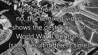 Gaza or Germany, what difference does it make?