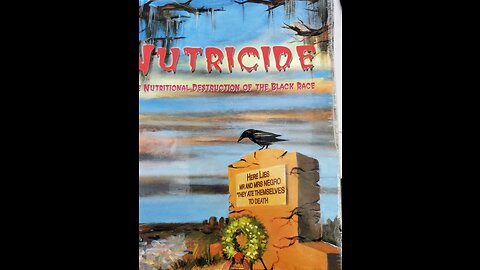 Book Study Part 2: Nutricide. The Destruction Of The Black Race