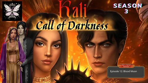 💎Kali: Call of Darkness S3 E12: Blood Moon💎