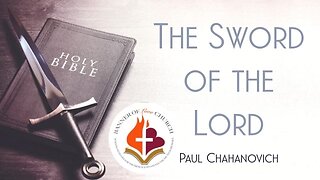 The Sword Of The Lord - Paul Chahanovich April 2nd, 2023