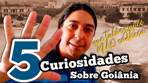 5 Curiosidades sobre Goiânia