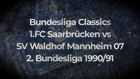 Bundesliga Classics 1.FC Saarbrücken vs SV Waldhof Mannheim 07 2. Bundesliga 1990/91