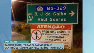 Raul Soares: barreiras montadas para evitar que caminhões não passem pelo perímetro urbano