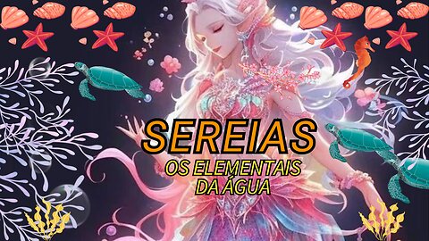 Sereias, os Elementais da Água